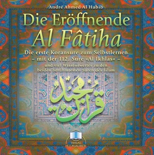 Beispielbild fr Die Erffnende - Al Fatiha. CD: Die erste Koransure zum Selbstlernen - mit der 112. Sure "Al Ikhlas" - und viel Wissenswertes zu den beiden . zu den beiden berhmtesten Suren des Islam zum Verkauf von medimops