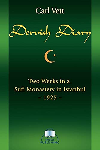 DERVISH DIARY: Two Weeks In A Sufi Monastery In Istanbul