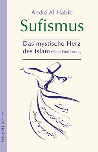 Beispielbild fr Sufismus: Das mystische Herz des Islam zum Verkauf von medimops