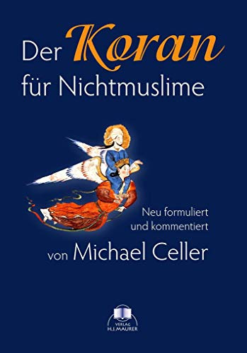 Stock image for Der Koran fr Nichtmuslime: Neu formuliert und kommentiert (German Edition) for sale by Book Deals