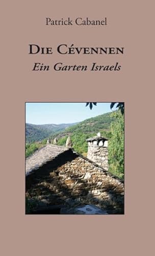 Stock image for Die Cvennen: Ein Garten Israels for sale by medimops