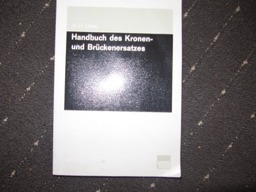 9783929360097: Handbuch des Kronen- und Brckenersatzes.