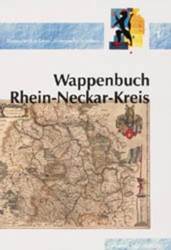Stock image for Wappenbuch Rhein-Neckar-Kreis (Rhein-Neckar-Kreis Historische Schriften Bd. 1) for sale by Henry Stachyra, Bookseller