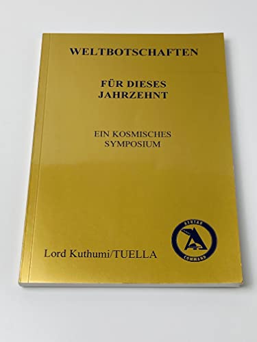 Imagen de archivo de Weltbotschaften fr dieses Jahrzehnt: Ein kosmisches Symposium a la venta por medimops