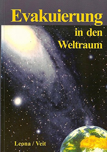 Stock image for Evakuierung in den Weltraum. Auerirdische Raumschiffe im Einsatz am Ende der Zeit. for sale by Linthof Markt