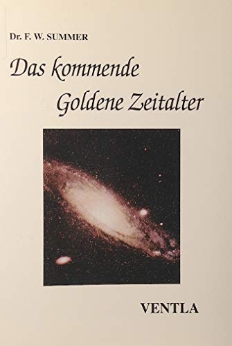 Stock image for Das kommende Goldene Zeitalter for sale by medimops