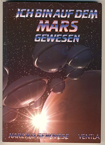 Stock image for Ich bin auf dem Mars gewesen (Edition Ventla) for sale by Antiquariat Armebooks
