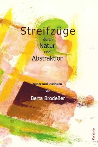 9783929386394: Streifzge durch Natur und Abstraktion