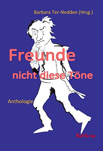 Stock image for Freunde, nicht diese Tne: Anthologie for sale by medimops