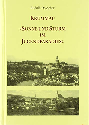 9783929402087: Krummau: Sonne und Sturm im Jugendparadies