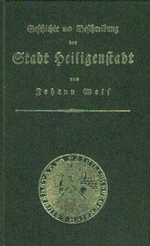 9783929413090: Geschichte und Beschreibung der Stadt Heiligenstadt: Reprint