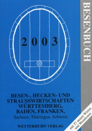 9783929426076: Besenbuch. Wo dr Besa hngt. Besen-, Hecken- und Strauwirtschaften in Baden, Wrttemberg, Franken, Thringen, Sachsen, Schweiz (Livre en allemand)