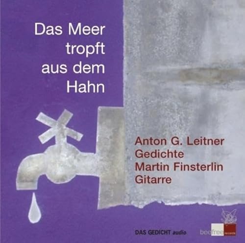 Das Meer tropft aus dem Hahn, 1 Audio-CD - G. Leitner, Anton und Martin Finsterlin