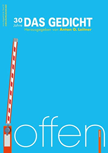Stock image for Das Gedicht. Zeitschrift /Jahrbuch fr Lyrik, Essay und Kritik / DAS GEDICHT Bd. 30: offen | 30 Jahre DAS GEDICHT for sale by medimops