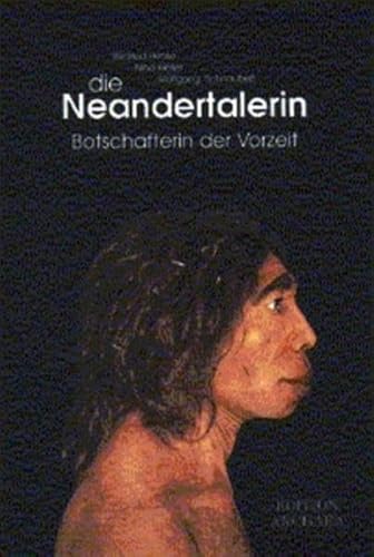 Beispielbild fr Die Neandertalerin. Botschafterin der Vorzeit zum Verkauf von Hylaila - Online-Antiquariat