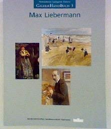 Max Liebermann: GemaÌˆlde 1873-1918 (GalerieHandBuch) (German Edition) (9783929444032) by Bertuleit, Sigrid