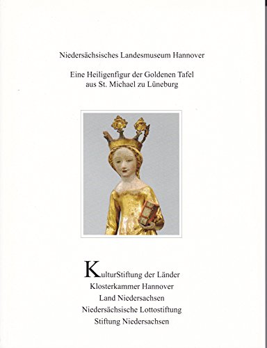 Imagen de archivo de Eine Heiligenfigur der Goldenen Tafel aus St. Michael zu Lneburg. a la venta por Bojara & Bojara-Kellinghaus OHG