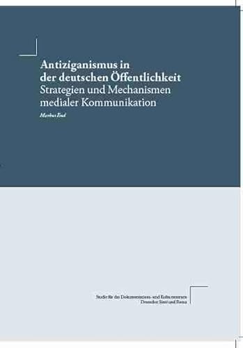 Stock image for Antiziganismus in der deutschen ffentlichkeit: Strategien und Mechanismen medialer Kommunikation for sale by medimops