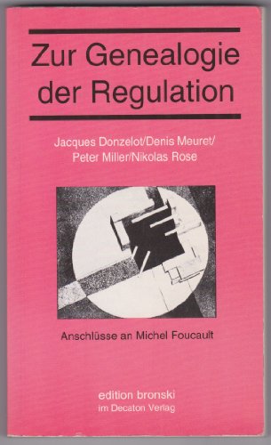 Stock image for Zur Genealogie der Regulation. Anschlsse an Michel Foucault. Hg. v. Richard Schwarz, for sale by modernes antiquariat f. wiss. literatur