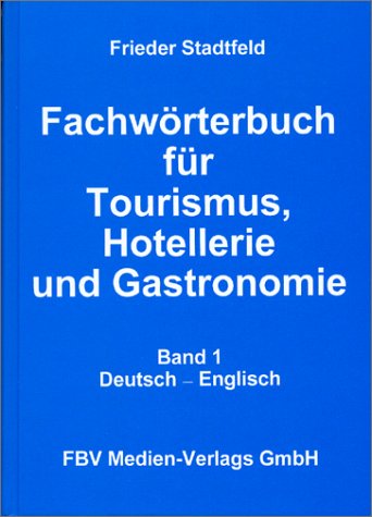 9783929469318: Fachwrterbuch fr Tourismus, Hotellerie und Gastronomie. Deutsch-English (Livre en allemand)