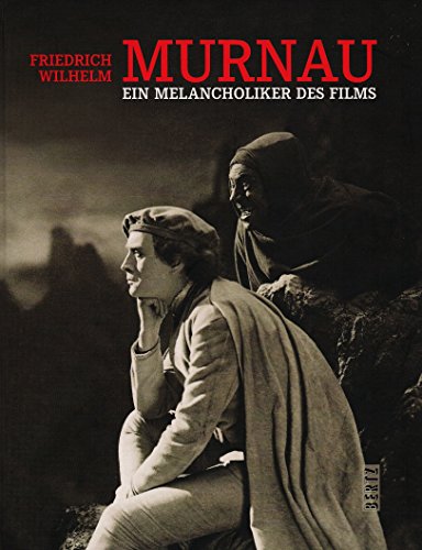 Murnau Ein Melancholiker Des Films - Friedrich Wilhelm