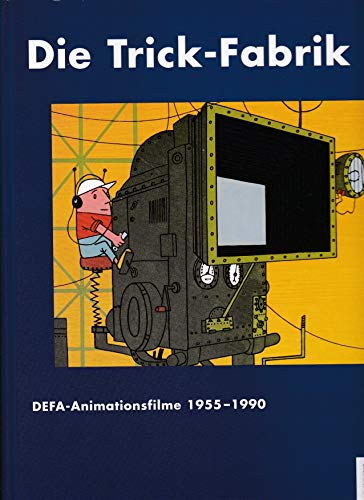 9783929470277: Die Trick-Fabrik. DEFA-Animationsfilme 1955-1990