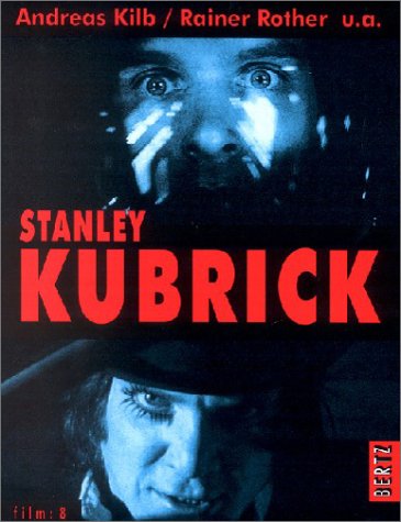 9783929470789: Stanley Kubrick