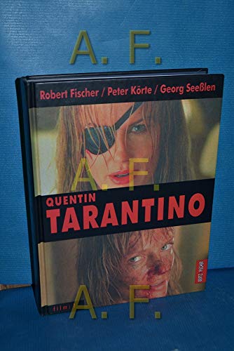 Quentin Tarantino - Fischer, Robert, Körte, Peter