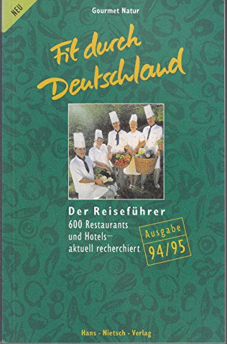 9783929475029: Fit durch Deutschland. 600 Restaurants und Hotels mit Naturkche