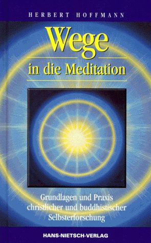 9783929475722: Wege in die Meditation