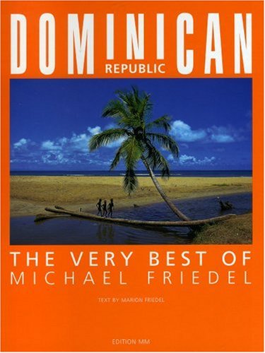Stock image for Dominican Republic: The Very Best of Michael Friedel for sale by HPB-Red
