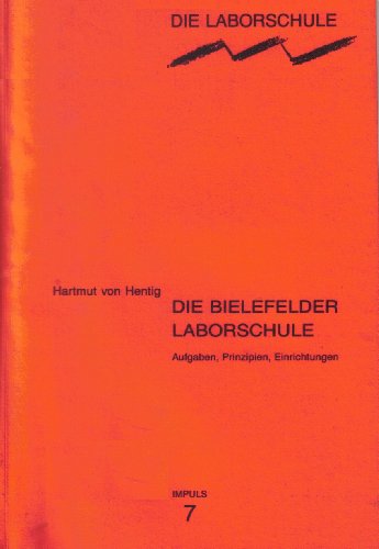 Stock image for Die Bielefelder Laborschule Aufgaben, Prinzipien, Einrichtungen. Eine empirische Antwort auf die vernderte Funktion der Schule for sale by Buchpark