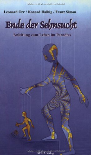 Imagen de archivo de Ende der Sehnsucht. Anleitung zum Leben im Paradies a la venta por medimops