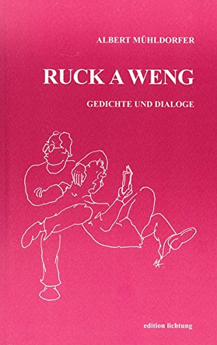 Stock image for Ruck a weng : Gedichte und Dialoge for sale by Buchpark