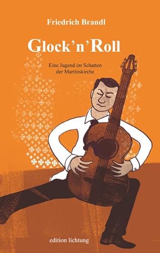 Imagen de archivo de Glock'n'Roll: Eine Jugend im Schatten der Martinskirche a la venta por medimops