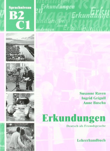 Erkundungen Deutsch als Fremdsprache B2/C1: Lehrerhandbuch - Grigull Ingrid, Raven Susanne, Buscha Anne