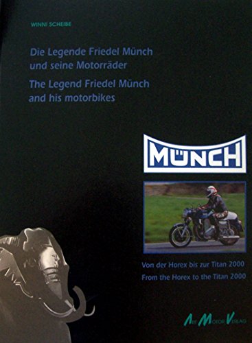 9783929534153: The Legend Friedel Munch and his Motorbikes / Die Legende Friedel Munch unde seine Motorrader