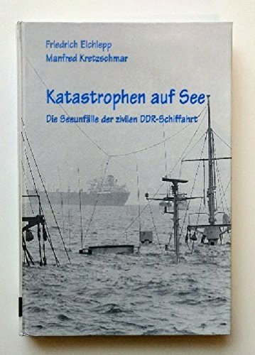 Beispielbild fr Katastrophen auf See. die Seeunflle der zivilen DDR-Schiffahrt. zum Verkauf von Grammat Antiquariat