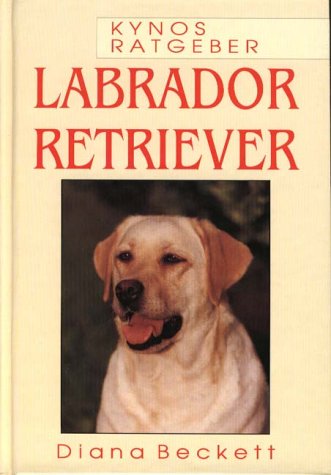 Beispielbild fr Labrador Retriever zum Verkauf von medimops