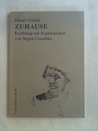 Zuhause. Mit Kupferstichen von Jürgen Czaschka. Reihe Refugium 21.