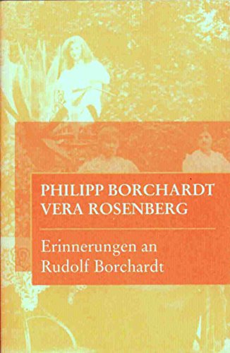 9783929583090: Erinnerungen an Rudolf Borchardt (Schriften der Rudolf Borchardt-Gesellschaft: 1990 ff.) - Borchardt, Philipp