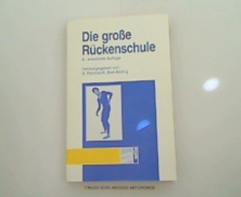 Beispielbild fr Die groe Rckenschule zum Verkauf von Versandantiquariat Felix Mcke