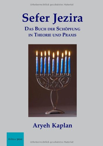 Sefer Jezira: Das Buch der SchÃ¶pfung in Theorie und Praxis (9783929588255) by Kaplan, Aryeh