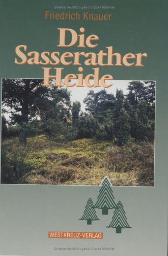 Stock image for Die Sasserather Heide. Zur Agrar- und Sozialgeschichte einer Landschaft for sale by Paderbuch e.Kfm. Inh. Ralf R. Eichmann