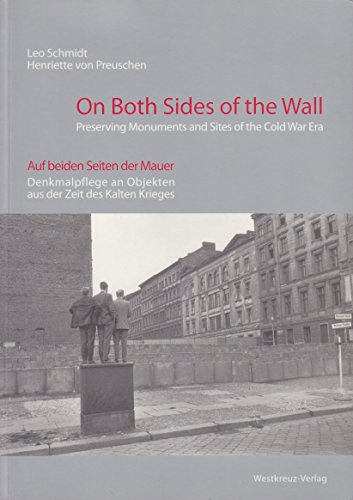 Auf beiden Seiten der Mauer / On both sides of the Wall. - Denkmalpflege an Objekten aus der Zeit...