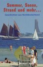 Beispielbild fr Sommer, Sonne, Strand und mehr . . . zum Verkauf von Leserstrahl  (Preise inkl. MwSt.)