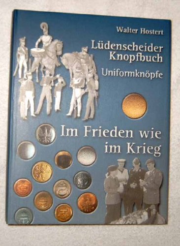 9783929614503: Hostert, W: Lüdenscheider Knopfbuch / Im Frieden wie im Krie