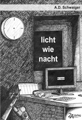 licht wie nacht - A.D. Schwaiger