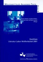 Stock image for Destillate: Literatur Labor Wolfenbttel 2001 (Wolfenbtteler Akademie-Texte) for sale by Studibuch