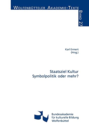 Stock image for Staatsziel Kultur - Symbolpolitik oder mehr? for sale by Der Ziegelbrenner - Medienversand